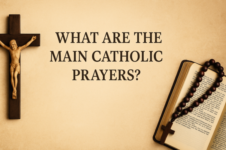 What Are the Main Catholic Prayers?
